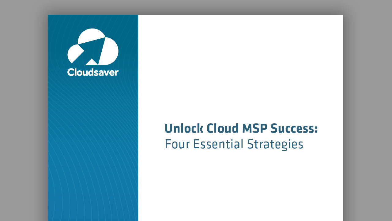 Unlock Cloud MSP Success
